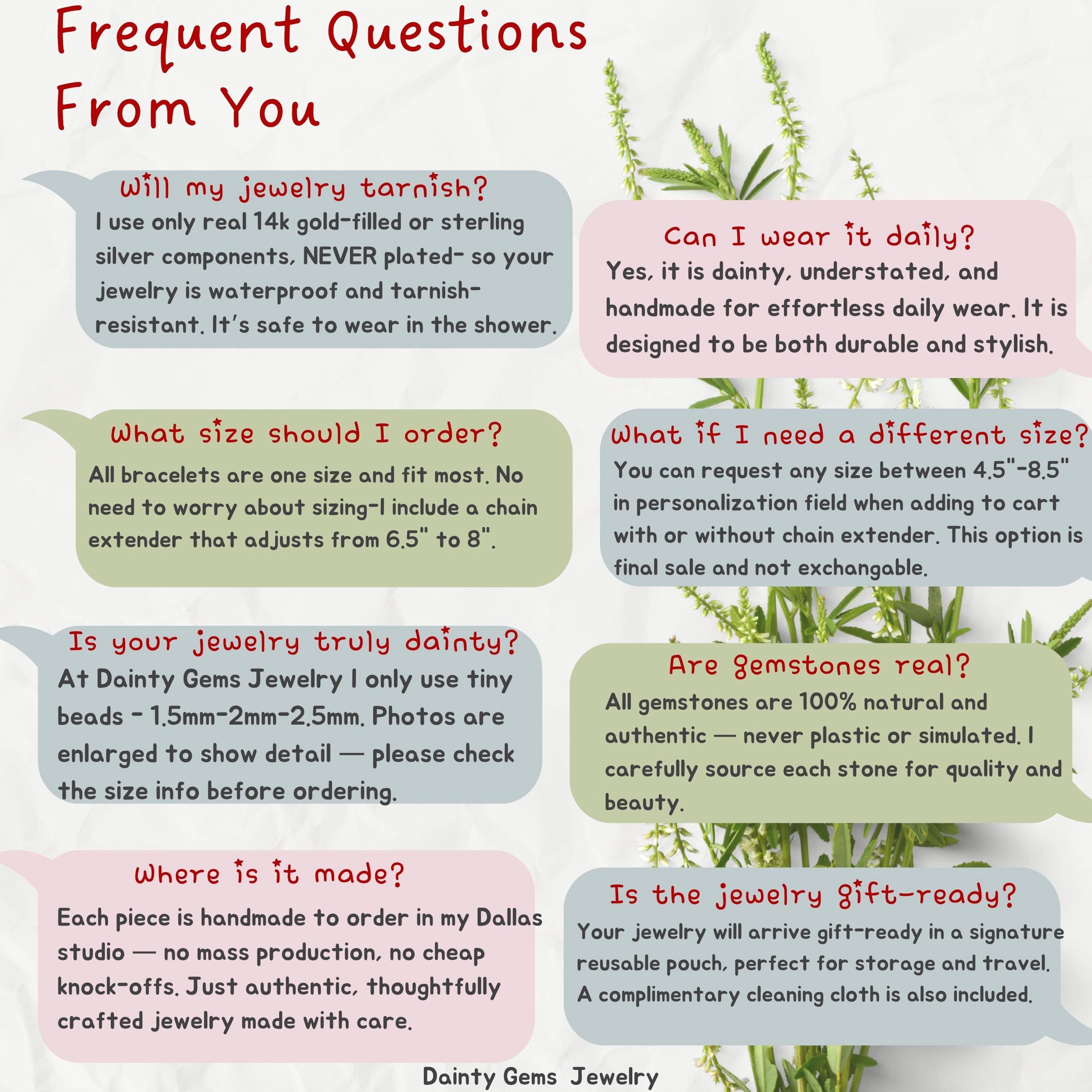 a collection of Frequent Questions from You about jewelry, including questions about the durability and style of jewelry, the size of bracelets, the authenticity of gemstones, and the manufacturing process. The questions are designed to provide information and guidance to the viewer regarding their jewelry choices and preferences.