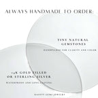 Always handmade to order: Tiny natural gemstones: Handpicked for clarity and color 1K gold filled Sterling silver: Waterproof and long-lasting Dainty Gems Jewelry: